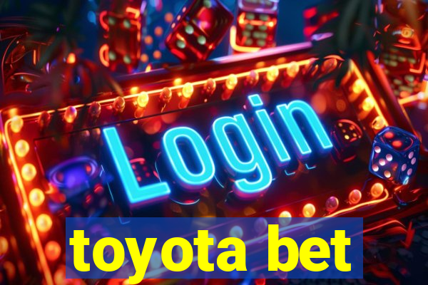 toyota bet